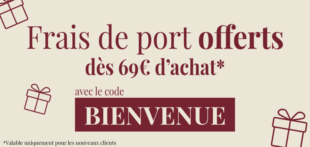 Frais de port offerts dès 69€ d'achat