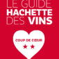 Vin coup de cœur du Guide Hachette 2 étoiles